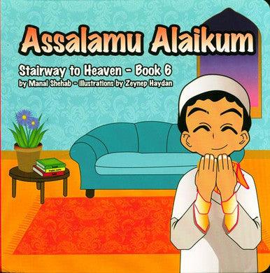 Assalamu Alaikum - Book 6 (Stairway to Heaven) Assalamu Alaikum - Book 6 (Stairway to Heaven)