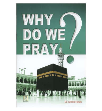 Why Do we Pray? Why Do we Pray?