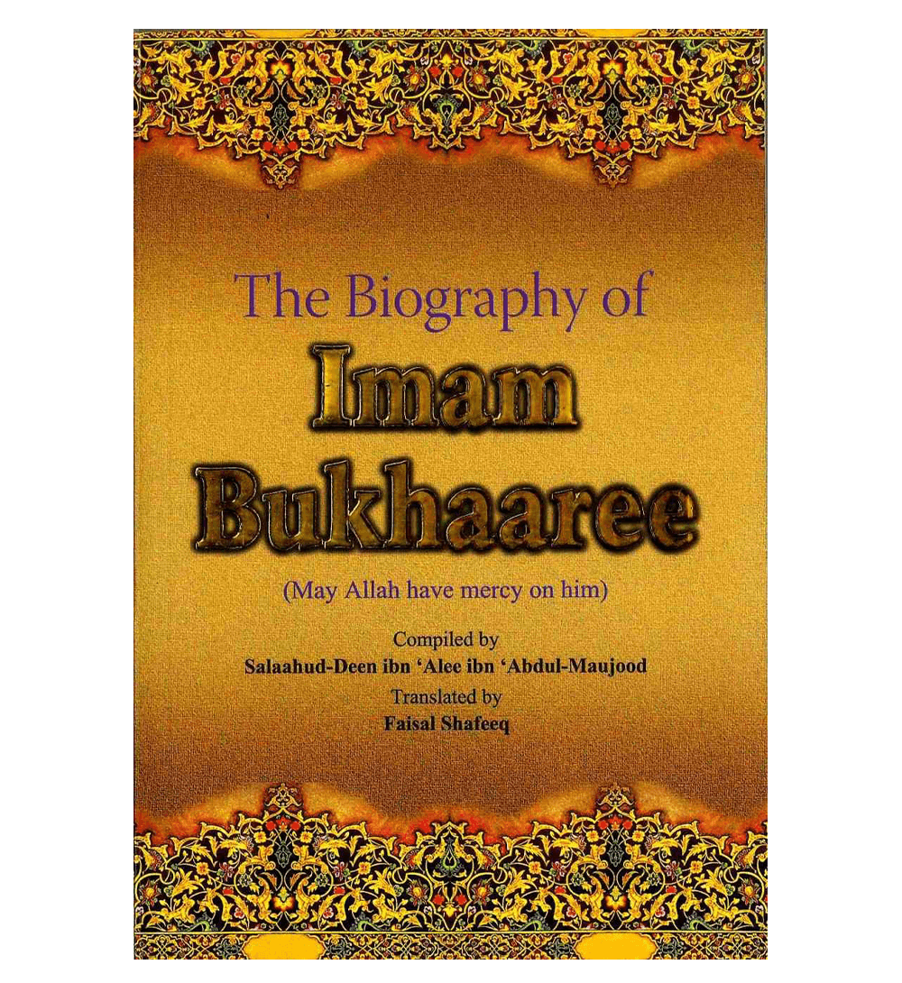 The Biography of Imam Bukhaaree