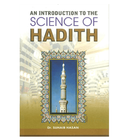 An Introduction to the Science of Hadith An Introduction to the Science of Hadith