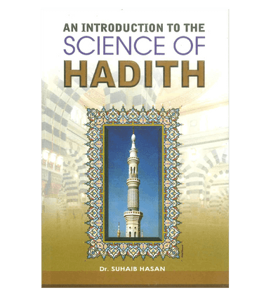 An Introduction to the Science of Hadith An Introduction to the Science of Hadith