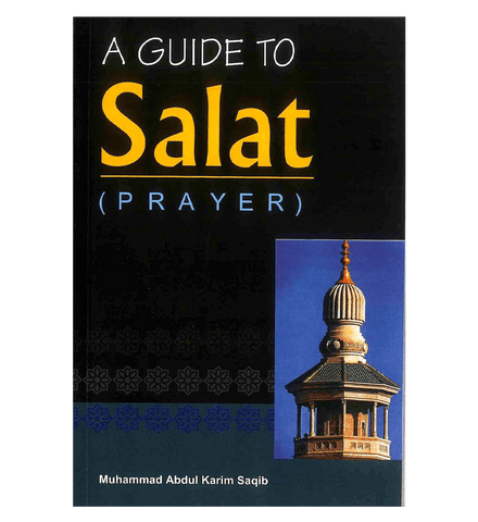 A Guide to Salat ( Prayer ) A Guide to Salat ( Prayer )