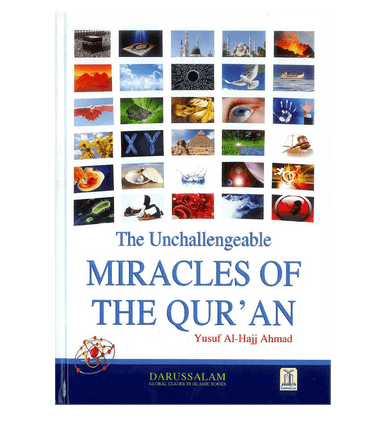 The Unchallengeable Miracles of the Quran