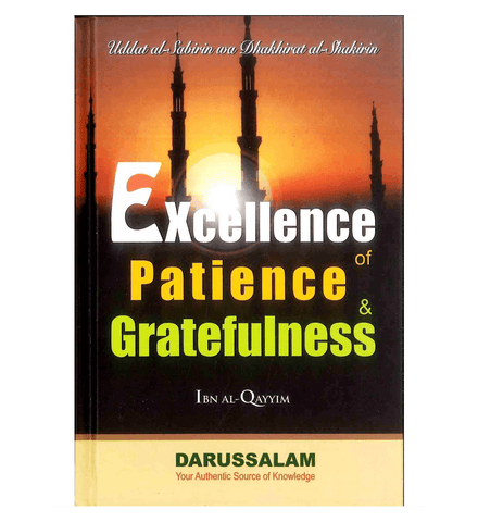 Excellence of Patience and Gratefulness by Ibn Al-Qayyim - NobleBookshop Excellence of Patience and Gratefulness by Ibn Al-Qayyim - NobleBookshop