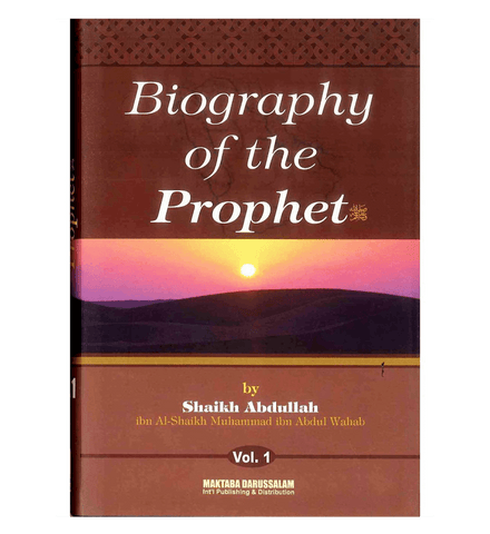Biography of the Prophet صلّی الله عَلیهِ وآلهِ وَسلَّم Two Volume Set Biography of the Prophet صلّی الله عَلیهِ وآلهِ وَسلَّم Two Volume Set