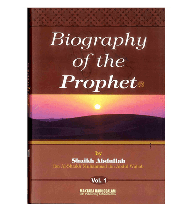 Biography of the Prophet صلّی الله عَلیهِ وآلهِ وَسلَّم Two Volume Set