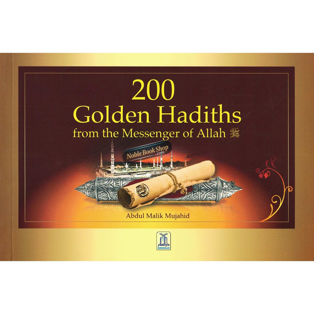 200 Golden Hadiths From the Messenger of Allah