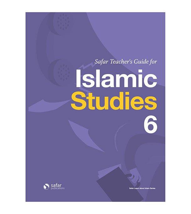 Teacher’s Guide for Islamic Studies : Book 6- Learn about Islam Series, 9781912437061