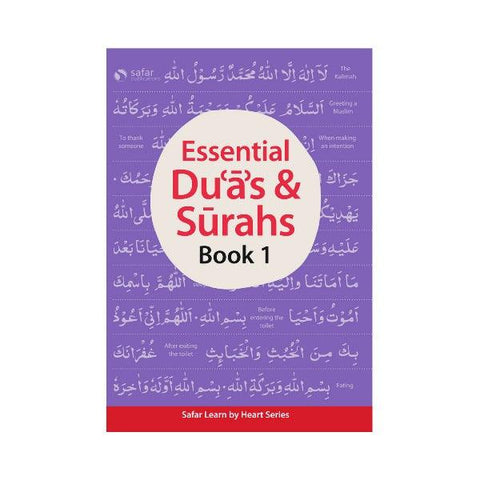 Essential Duas and Surahs: Book 1 – Learn by Heart Series Essential Duas and Surahs: Book 1 – Learn by Heart Series