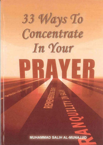 33 Ways To Concentrate In Your Prayer - NobleBookshop 33 Ways To Concentrate In Your Prayer - NobleBookshop