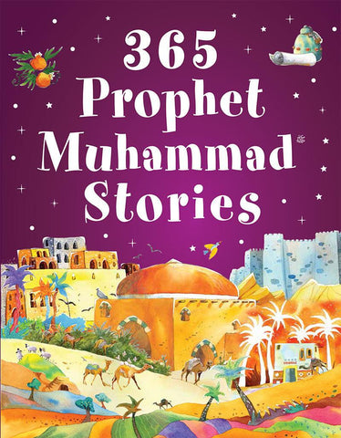 365 Prophet Muhammad Stories 365 Prophet Muhammad Stories