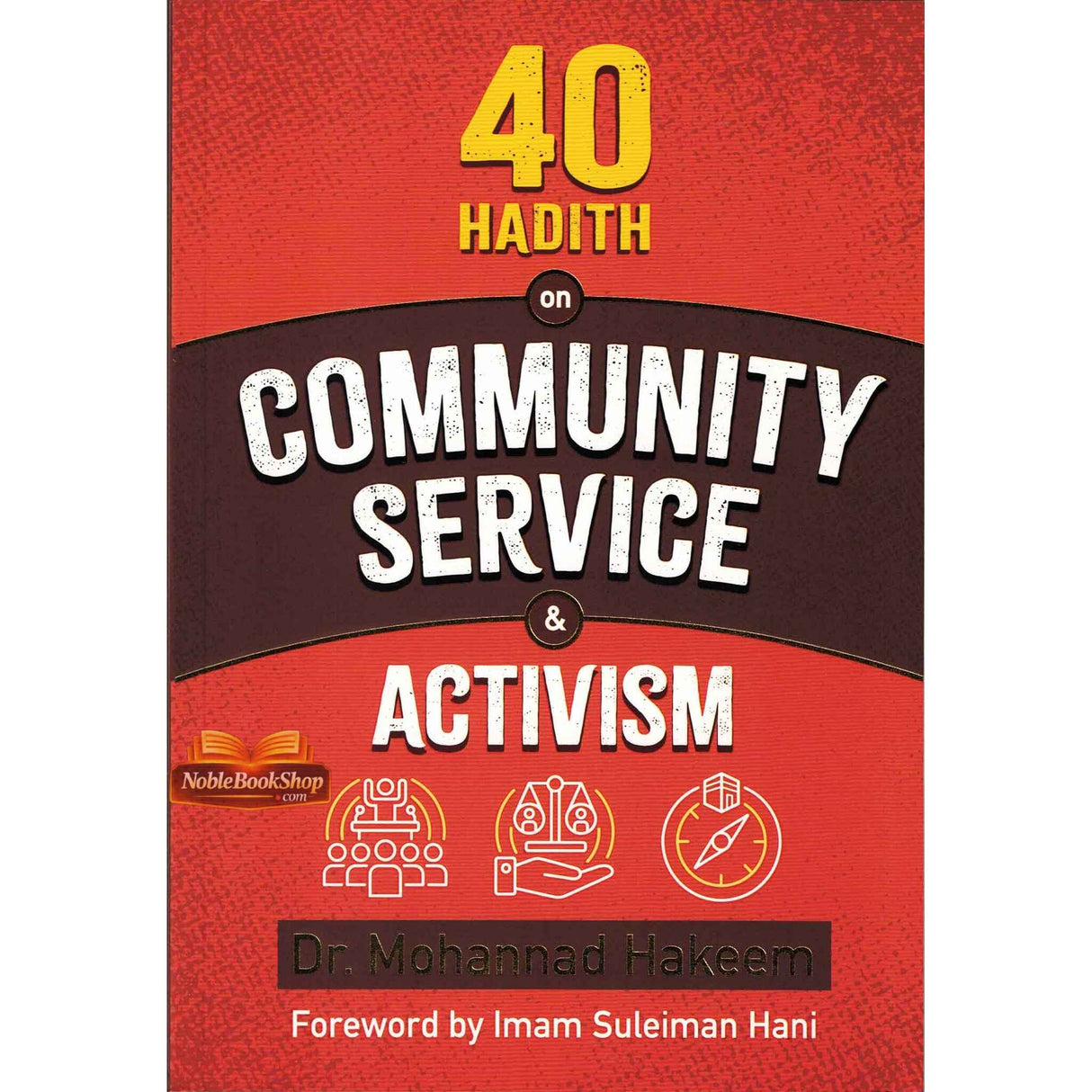 40 HADITH ON COMMUNITY SERVICE & ACTIVISM