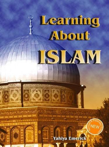 Learning About Islam (Revised and Expanded Edition) Learning About Islam (Revised and Expanded Edition)