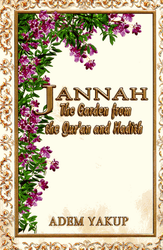 Jannah The Garden From The Quran And Hadith