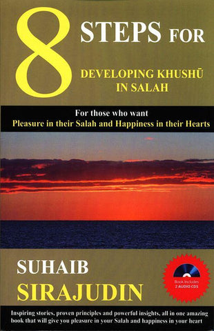 8 Steps For Developing Khushu’ In Salah(book includes 2 audio Cds) 8 Steps For Developing Khushu’ In Salah(book includes 2 audio Cds)