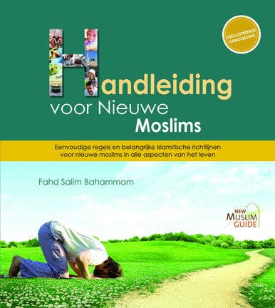 New Muslim Guide :Handleiding voor Nieuwe Moslims (Middle Dutch)