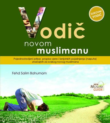 New Muslim Guide Vodič novom muslimanu (Bosnian)