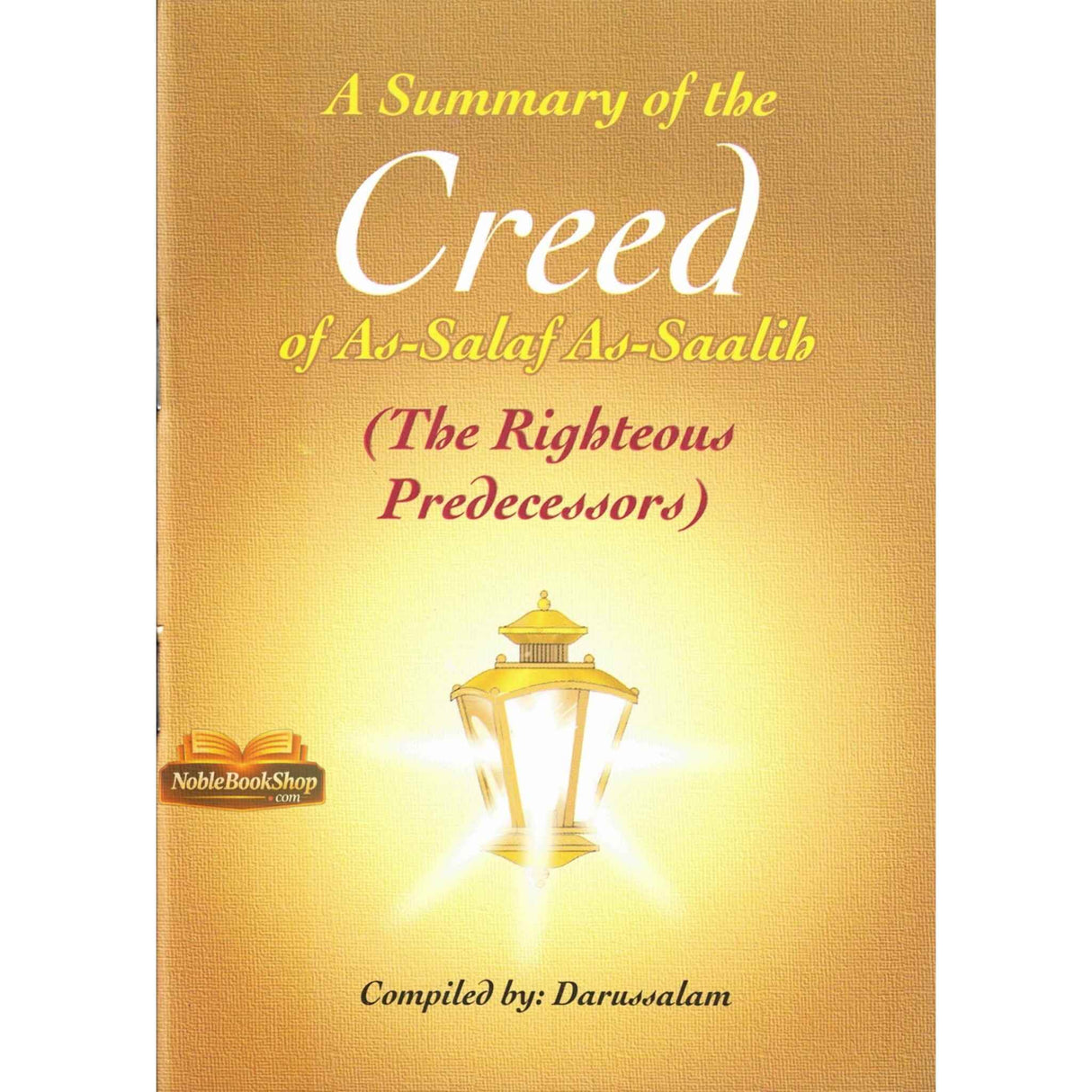 A Summary of the Creed of As-Salaf As-Saalih
