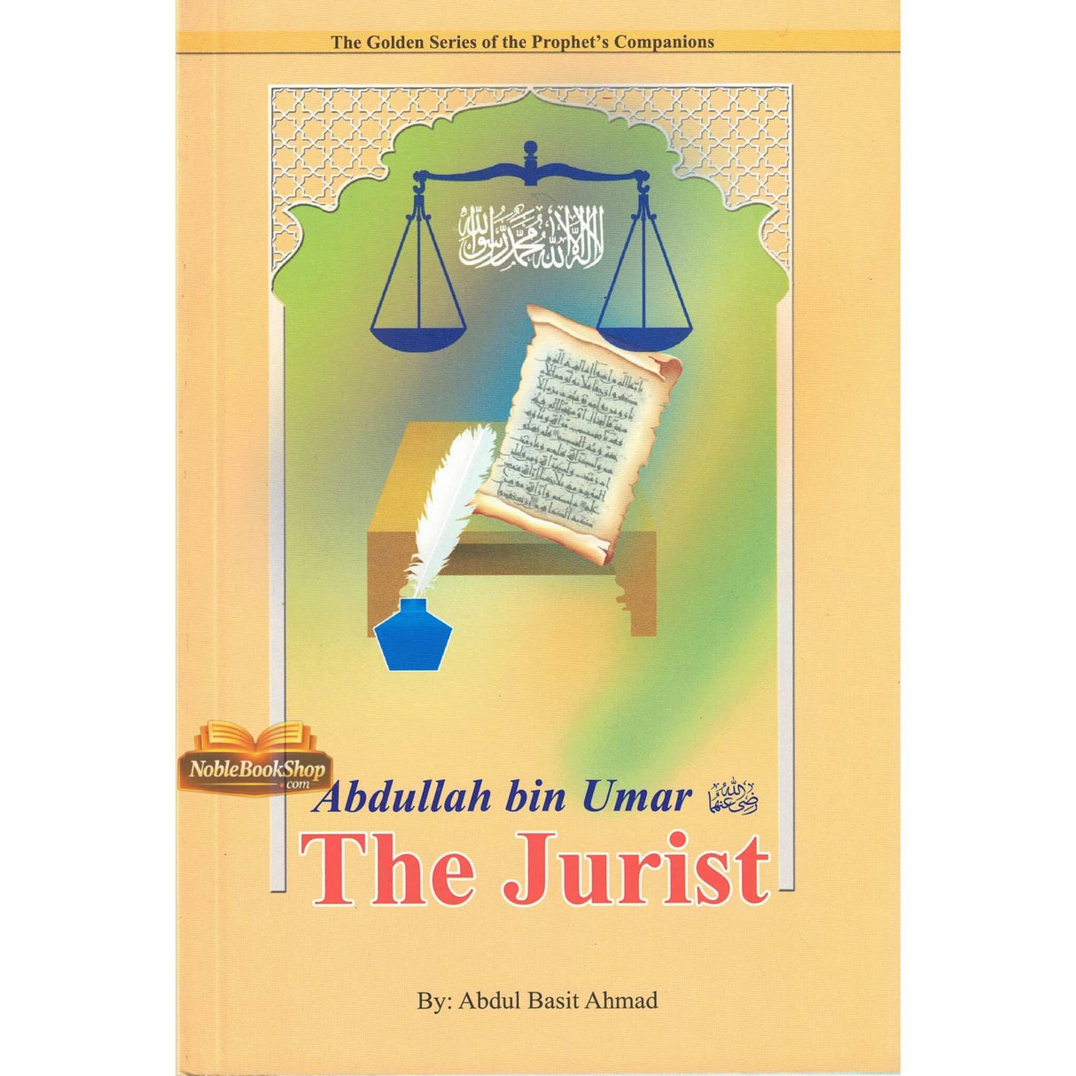 Abdullah bin Umar (R)( The Jurist)The Golden series Of the Prophet’s companions