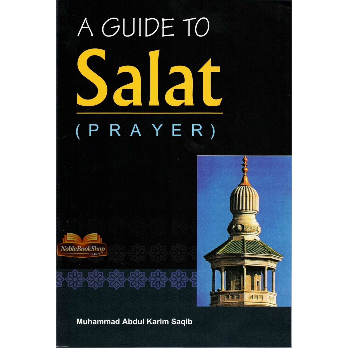 A Guide to Salat ( Prayer )