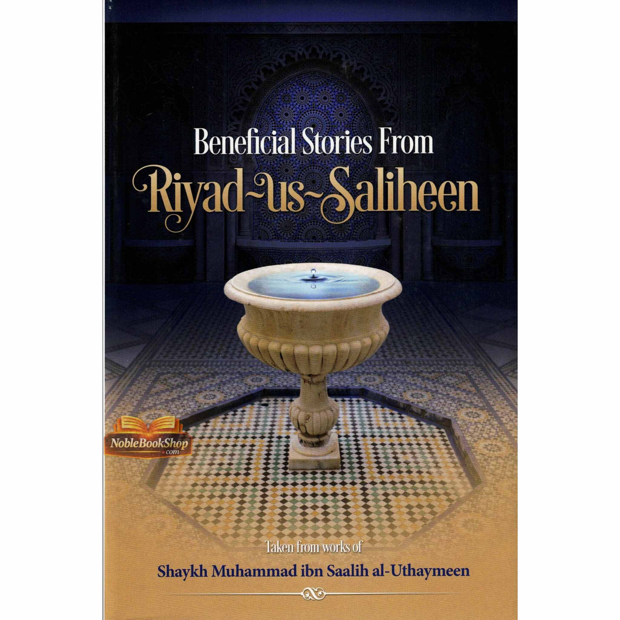 Beneficial Stories From Riyad us Saliheen