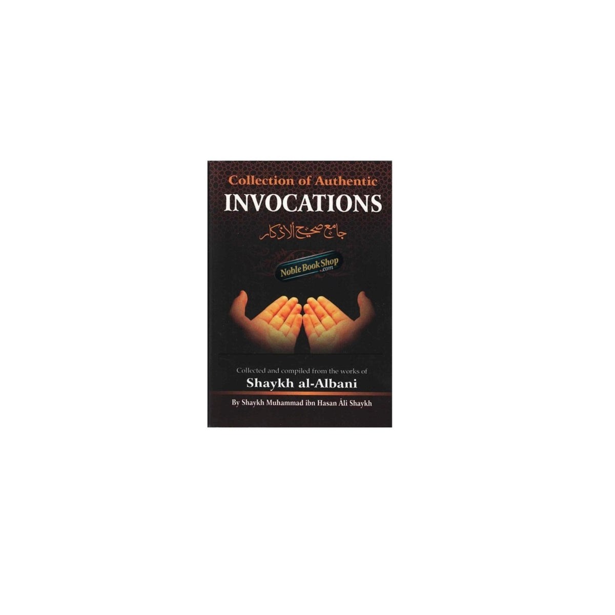 Collection of Authentic Invocations (Pocket size) – Noble Books