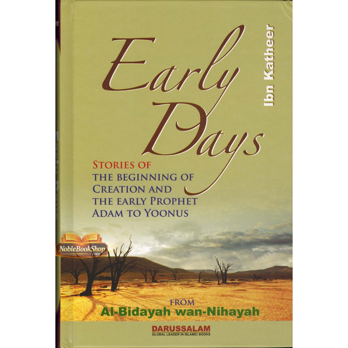 Early Days : From Al - Bidayah wan - Nihayah