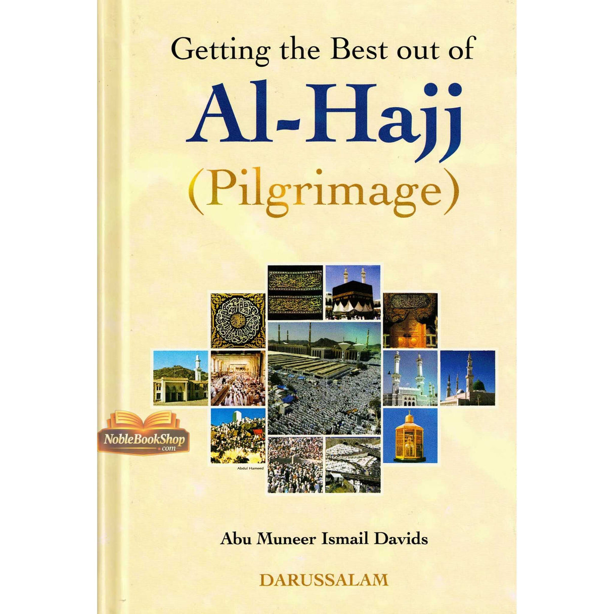 Getting the Best out of Al-Hajj (Pilgrimage)