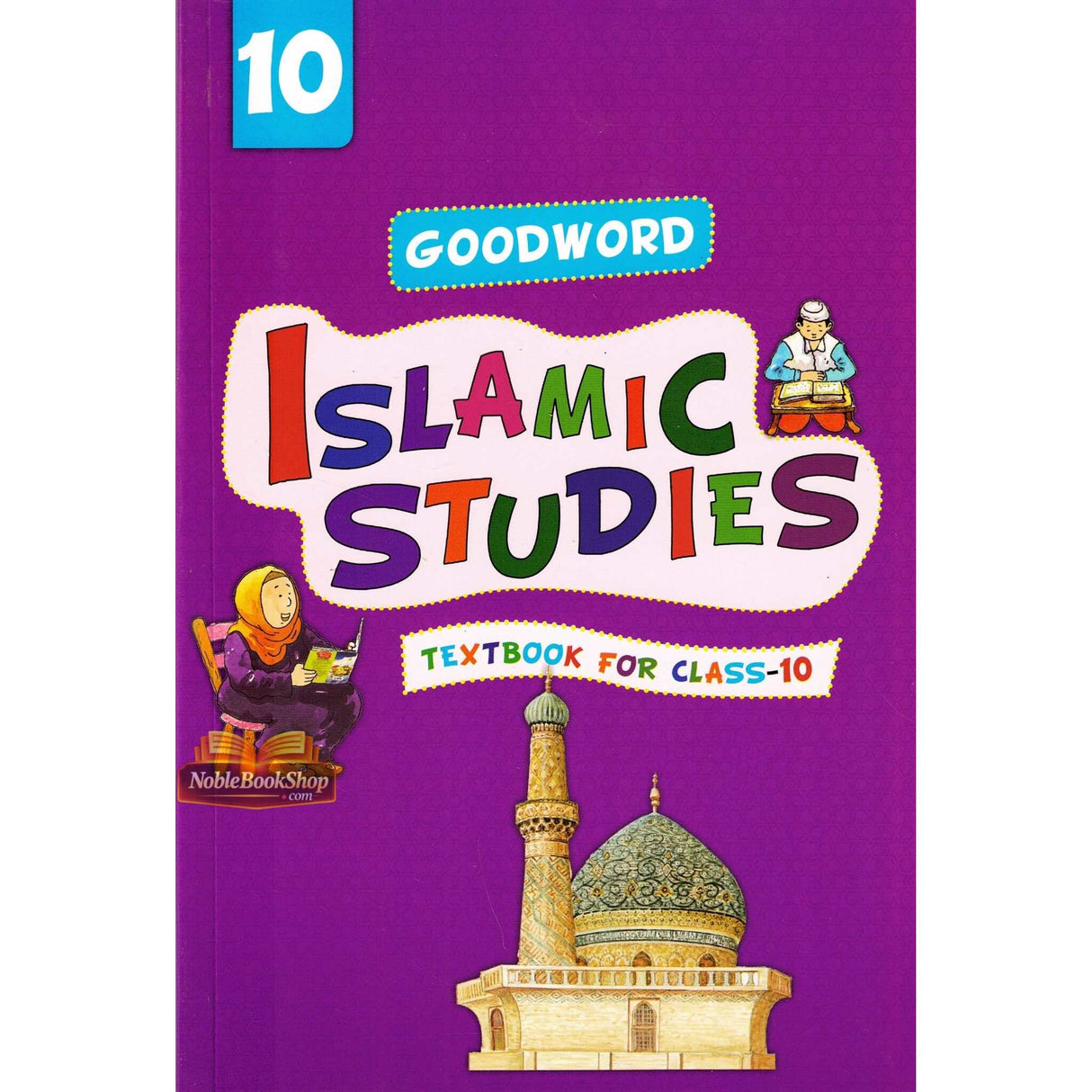 Goodword Islamic Studies: Textbook for Class-10