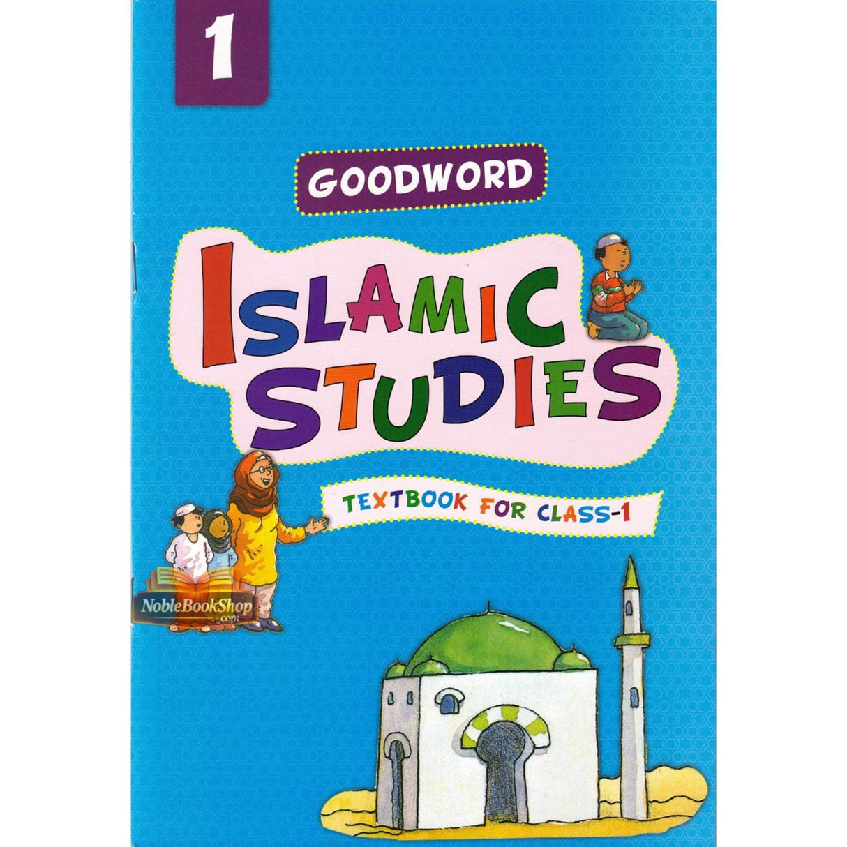 Goodword Islamic Studies: Textbook for Class-1