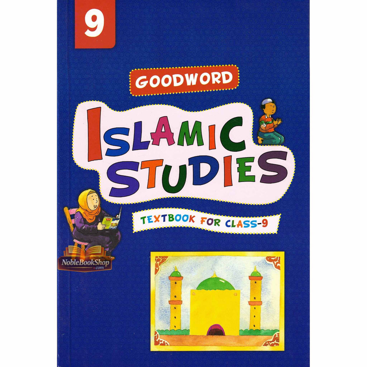 Goodword Islamic Studies: Textbook for Class-9