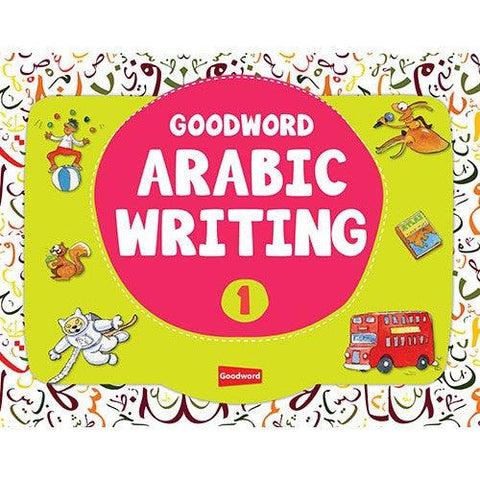 Goodword Arabic Writing Book 1 - 4 Goodword Arabic Writing Book 1 - 4
