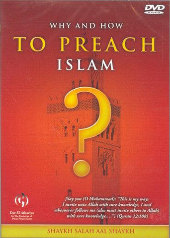 Why and how to Preach Islam DVD Why and how to Preach Islam DVD