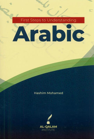 First Steps To Understanding Arabic (24940) First Steps To Understanding Arabic (24940)