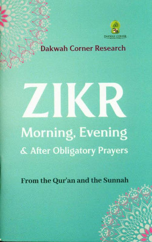Zikr Morning, Evening & After Obligatory Prayers (24905) Zikr Morning, Evening & After Obligatory Prayers (24905)