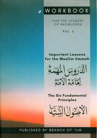 Workbook For The Student Of Knowledge Vol. 3 Workbook For The Student Of Knowledge Vol. 3