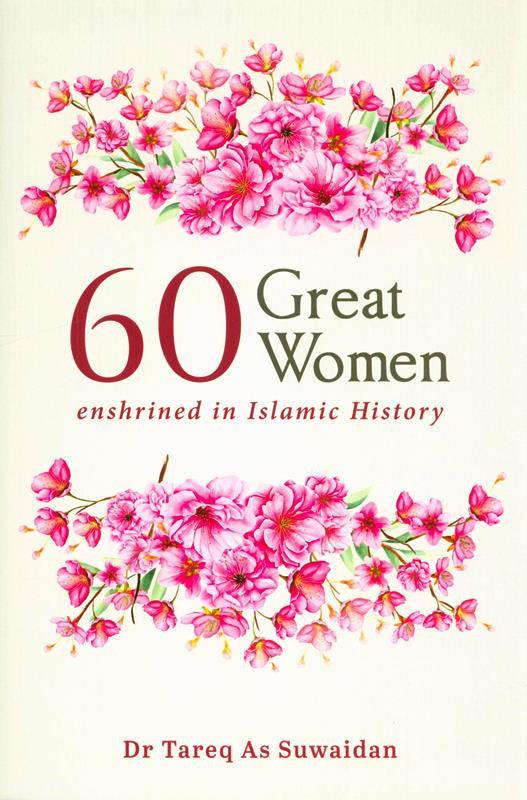 60 Great Women Enshrined in Islamic History (24955)