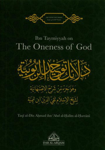 Ibn Taimiyyah on The Oneness of God Ibn Taimiyyah on The Oneness of God