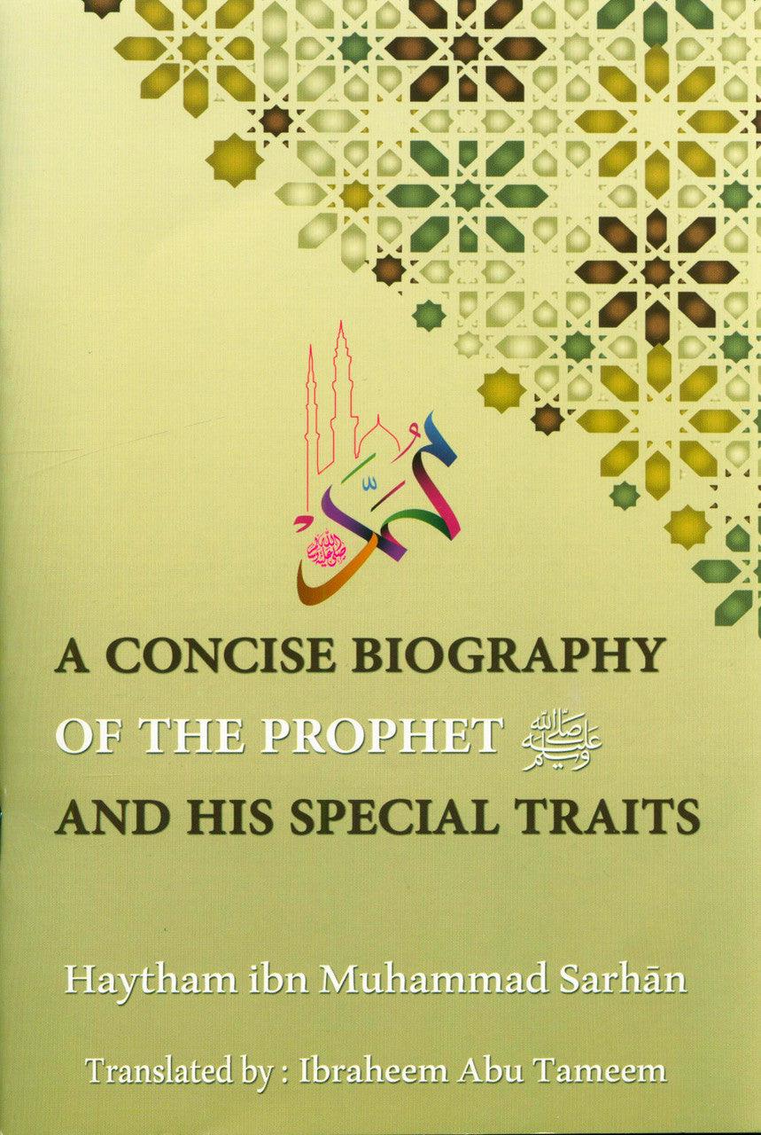 A Concise Biography Of The Prophet ﷺ And His Special Traits (24901)