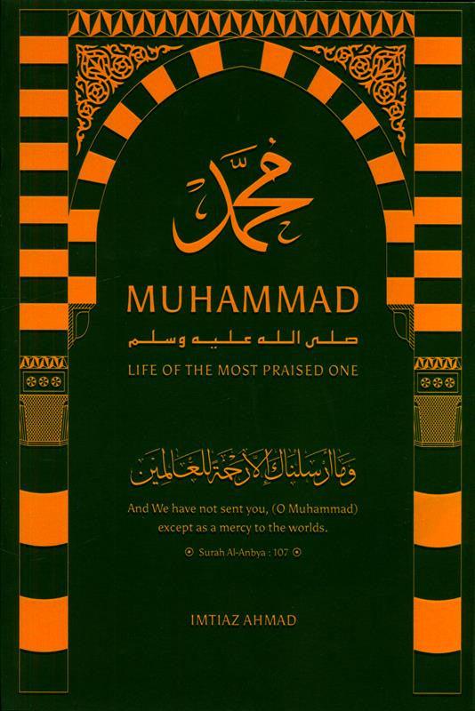Muhammad SAW: Life Of The Most Praised One (25031) Muhammad SAW: Life Of The Most Praised One (25031)