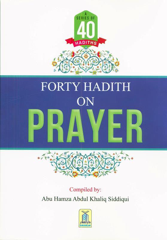 A series Of 40 Hadith On Prayer, 9786035004336 A series Of 40 Hadith On Prayer, 9786035004336