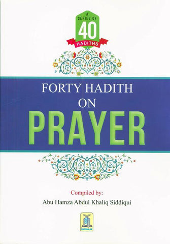 A series Of 40 Hadith On Prayer, 9786035004336 A series Of 40 Hadith On Prayer, 9786035004336