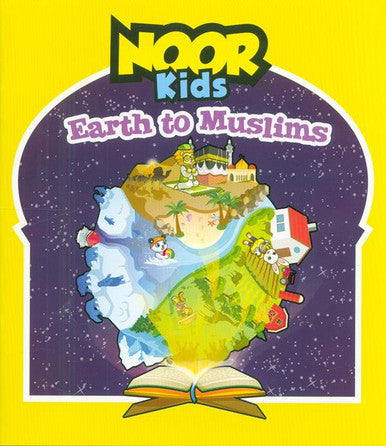 Noor Kids: Earth to Muslims