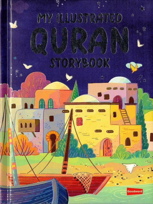 My Illustrated Quran Storybook (23075), 9788178988603 My Illustrated Quran Storybook (23075), 9788178988603