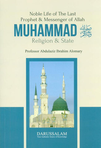 Muhammad (SAW) Noble Life Of The Last Prophet And Messenger Of Allah Religion & State , 9786035004572 Muhammad (SAW) Noble Life Of The Last Prophet And Messenger Of Allah Religion & State , 9786035004572