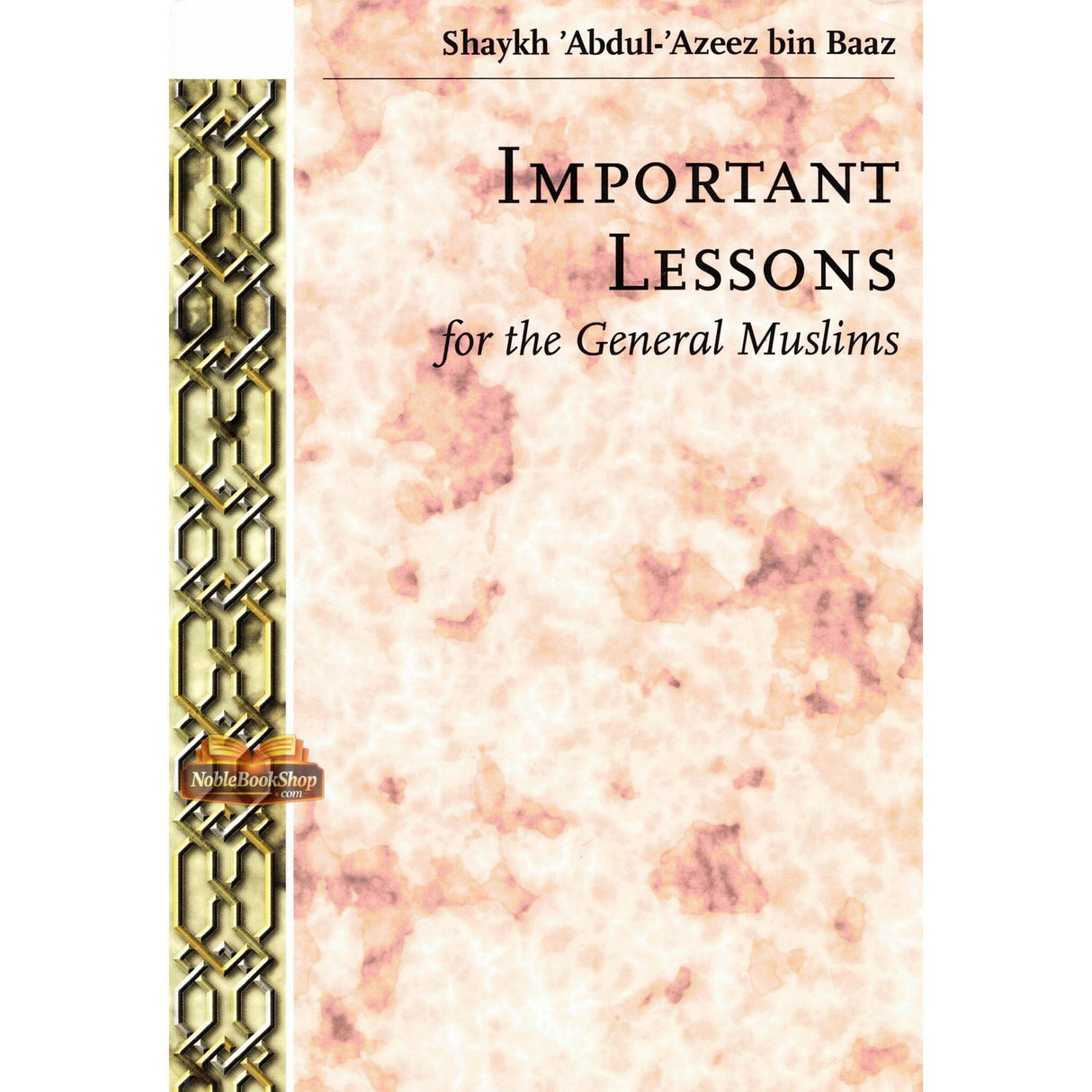 Important Lessons for the General Muslims