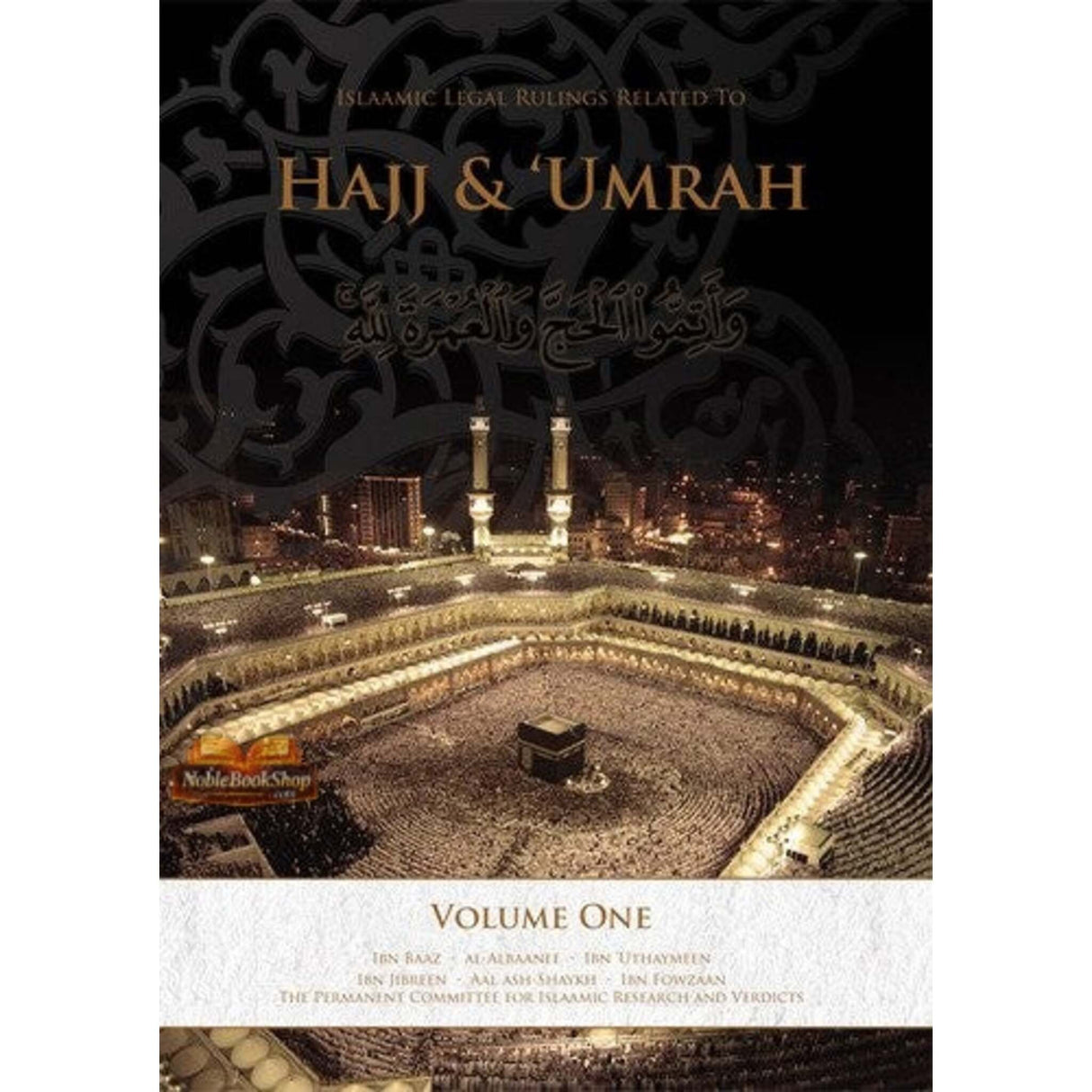 Islamic Legal Rulings Related to Hajj & Umrah : Volume One