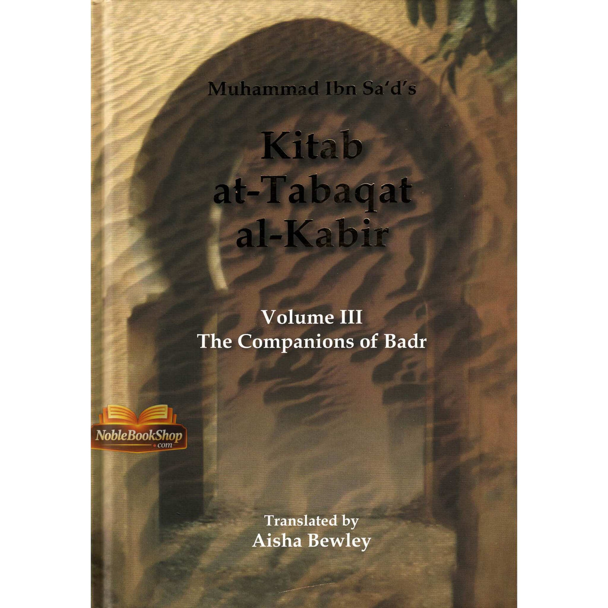 Kitab At Tabaqat Al Kabir (The companions of badr vol3)