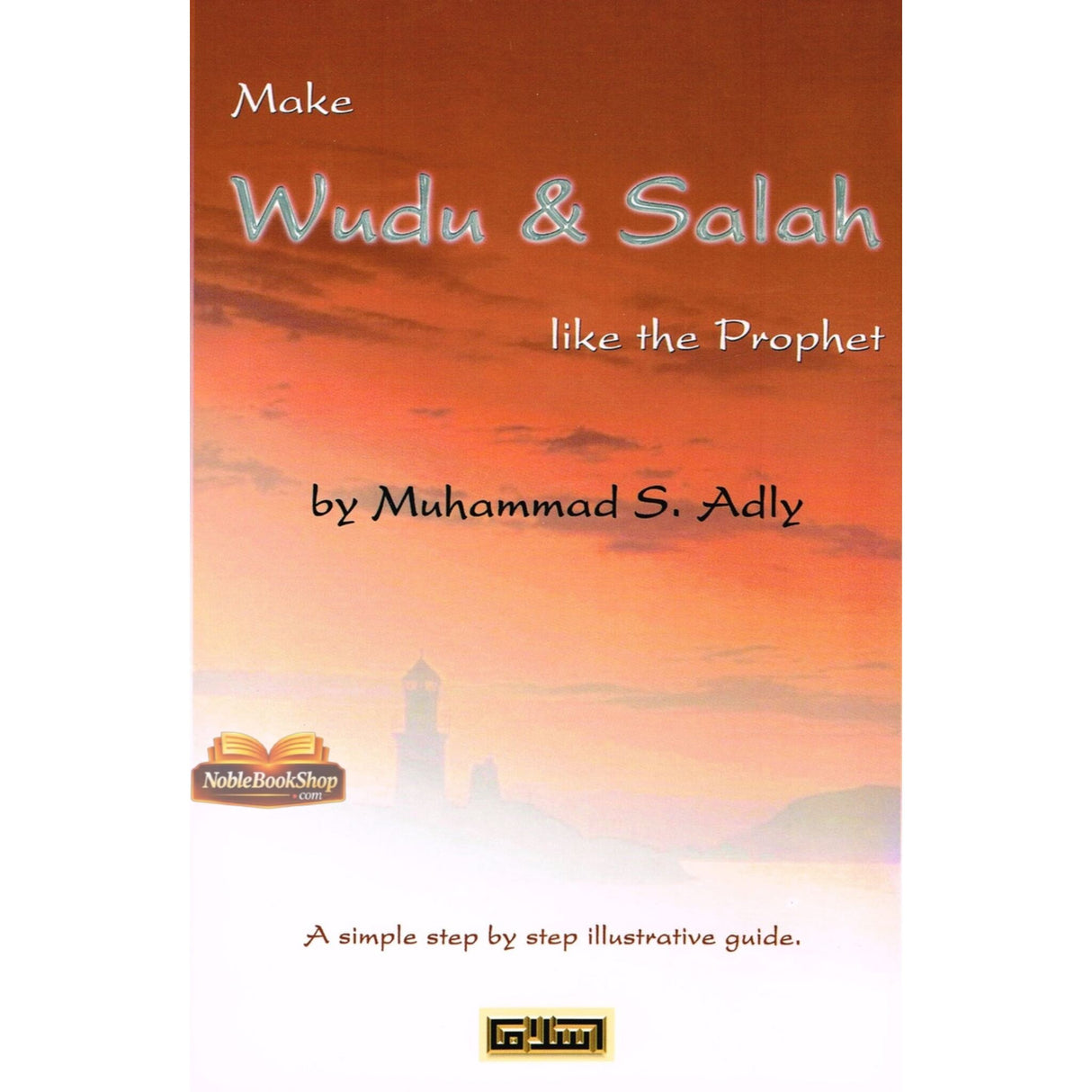 Make Wudu & Salaah like the Prophet صلی الله علیه وآلیه وسلم