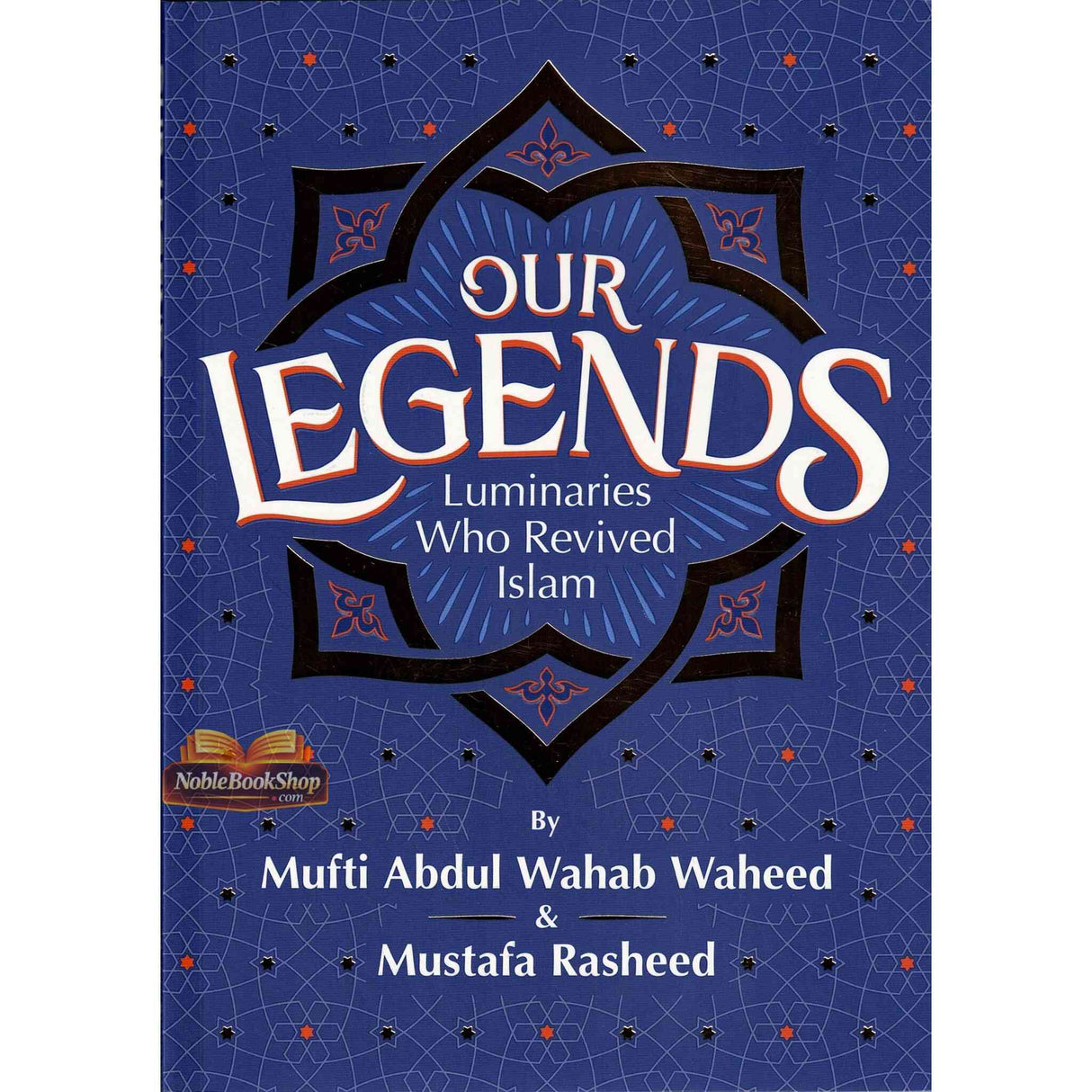 Our Legends Luminaries Who revived Islam